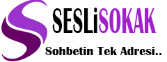 SesliSokak.Com - Sesli Sohbet, Sesli Chat, Mobil Sesli Siteler, Seslichat 